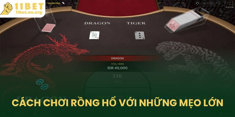 Cách chơi Rồng Hổ với những mẹo lớn